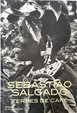 SEBASTIAO SALGADO - HAND SIGNED BOOK - LIVRE SIGNE - TERRES DE CAFE - RARE