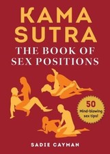 Kama Sutra : Le Livre Des Positions Sexuelles Broché Sadie Cayman