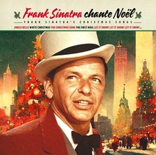 Frank Sinatra Chante Noël: Frank Sinatra's Christmas Songs (Vinyl) 12" Album