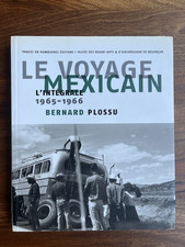 BERNARD PLOSSU LE VOYAGE MEXICAIN L'INTEGRALE 1965-66 IMAGES EN MANOEUVRES 2011