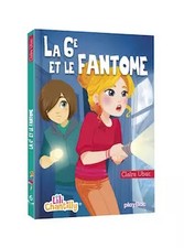Lili Chantilly - La 6e et le fantôme - Tome 6, Claire Ubac et Moemai