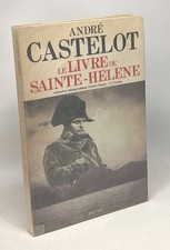 Le livre de Saint-Hélène | Castelot André | Bon état