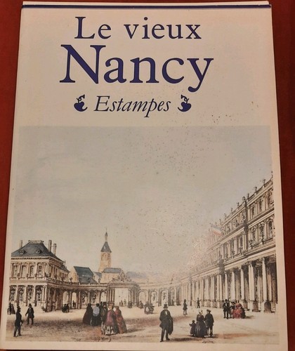 Vieux nancy estampes - le, &