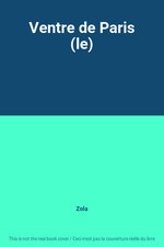Ventre de Paris (le), Zola