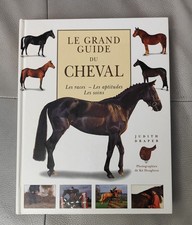 Livre illustré "Le grand guide du cheval : les races, les aptitudes, les soins" 