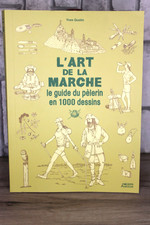 L'ART DE LA MARCHE Guide du Pèlerin YVES GUSTIN Marche Compostelle Randonnée