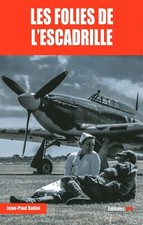 [AVIATION] LES FOLIES DE L'ESCADRILLE / JEAN-PAUL SALINI