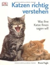 Katzen richtig verstehen. Was Ihre Katze Ihnen sagen ... | Livre | état très bon
