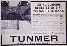 PUBLICITÉ 1921 TUNMER METTEZ EN ÉTAT VOS COURT DE TENNIS POTEAUX FILETS - PARIS 