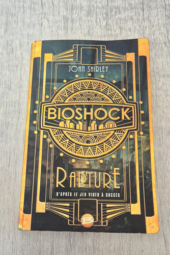 Bioshock rapture john shirley - bioshock,