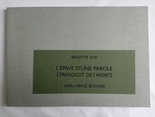 L'épave D'une Parole. Strandgut Des Worts - Brigitte Gyr