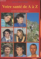 Votre santé de A à Z - Docteur Schuller Edmond - 1999