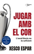 Jugar amb el cor: Lexel·lència no és suficient (ACTU... | Livre | état très bon
