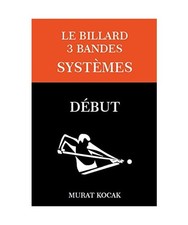 Le Billard 3 Bandes Systèmes