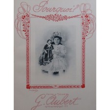 AUBERT Gaston Pourquoi ? Piano Chant 1907
