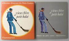 ALBUMS DISQUES DU PÈRE CASTOR VIEUX FRÈRE DE PETIT BALAI DAUFRESNE VINYLE 1977