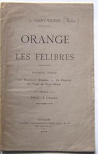 SAINT VICTOR L. Orange et les félibres. 1913 FELIBRIGE