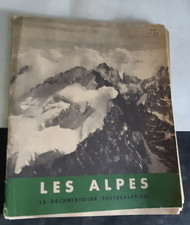 LES ALPES - La Documentation Photographique - Hors Série 1958 - Illustré