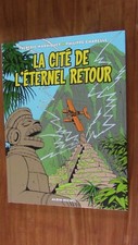 CITE DE L'ETERNEL RETOUR PAUL DARNIER CHAPELLE MARNIQUET TOME 1 1E ED ETAT NEUF