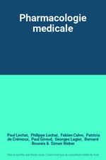 Pharmacologie medicale, Paul Lechat,  Philippe Lechat,  Fabien Calvo,  Patricia 