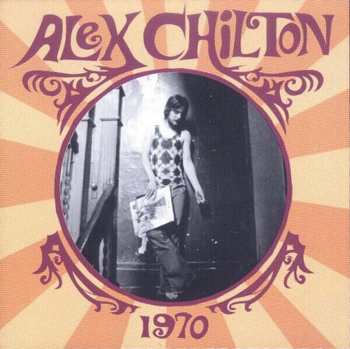Alex chilton 1970 rev ola - alex,