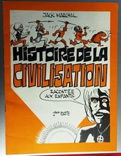 HISTOIRE DE LA CIVILISATION ,racontée aux enfants , par JACK MARCHAL
