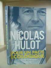 Nicolas Hulot - Pour Un Pacte Ecologique - 2006 - Editions Calmann Lévy