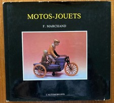 livre:  MOTOS - JOUETS par Frédéric Marchand. Editions L'Automobiliste 1985