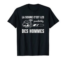 Homme Tronçonneuse Bûcheron Forestière Scie à Chaîne Sciure T-Shirt