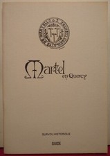 Martel en Quercy, Survol historique, Guide, 1975, 23 p.