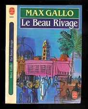 Max Gallo : Le beau rivage  -