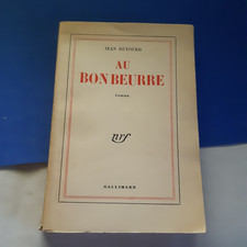 AU BON BEURRE - Jean DUTOURD - 126 ième 1952 NRF GALLIMARD
