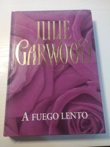 Julie garwood fuego lento - julie, À