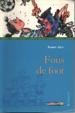 Fous de foot - Fanny Joly -