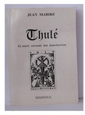 Jean Mabire Thulé Le soleil retrouvé des hyperboréens Irminsul