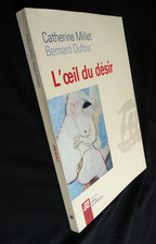 L'œil du désir - Catherine Millet, Bernard Dufour - Ed. de la Différence - 2015