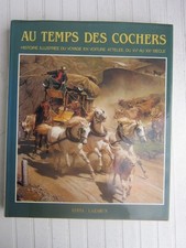 Au temps des cochers: Histoire
