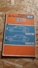 MANUEL D'ATELIER RENAULT TEMPS DE FACTURATION TF17 R15 ET R17 - RENAULT 15 ET 17