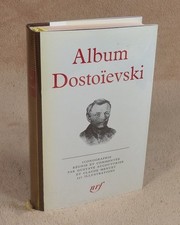 LA PLEIADE : ALBUM DOSTOIEVSKI
