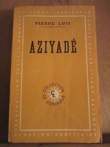 Pierre loti aziyadé - loti:, aziyadé/