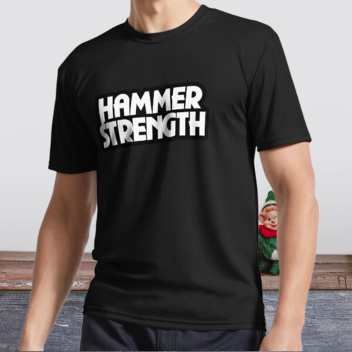 New shirt the hammer strength - the,