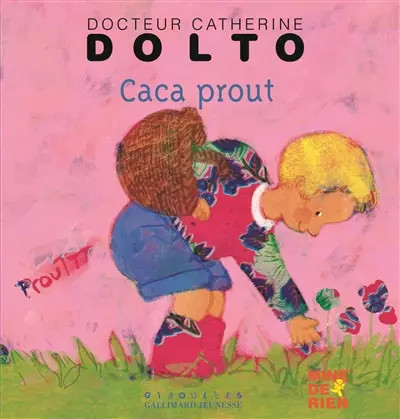 Caca prout catherine - catherine, dolto
