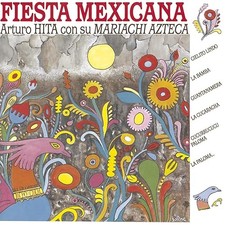 Fiesta mexicana arturo - fiesta, hita