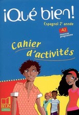 Espagnol 2e année Que bien! : Cahier d'activités, Reynald Montaigu,  Elisab