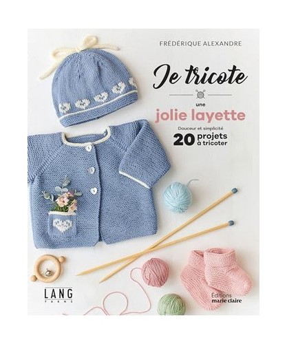 Tricote une jolie layette - une,