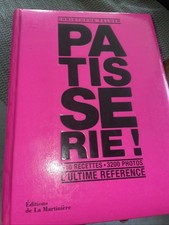 Patisserie ! L'ultime Reference - Christophe Felder