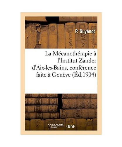 Mécanothérapie à - la,