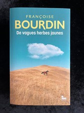 ¤ Roman - Françoise BOURDIN - DE VAGUES HERBES JAUNES - éd. Récamier - 2023