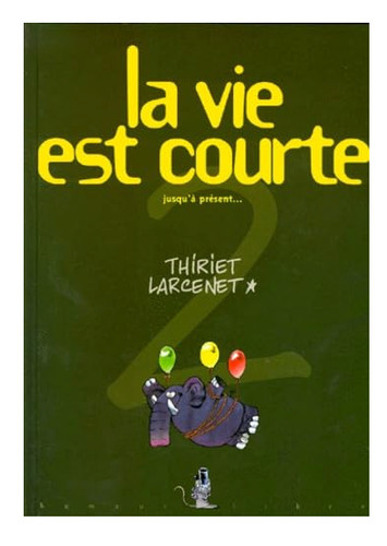 Vie est courte jusqu à - est, jusqu'à