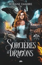 Sorcières et dragons (Alba Sloane T.2) | Dambre Roxane | état comme neuf